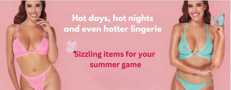 Hot days, hot nights – and even hotter lingerie:  These sizzling items will take your summer game to a whole new level